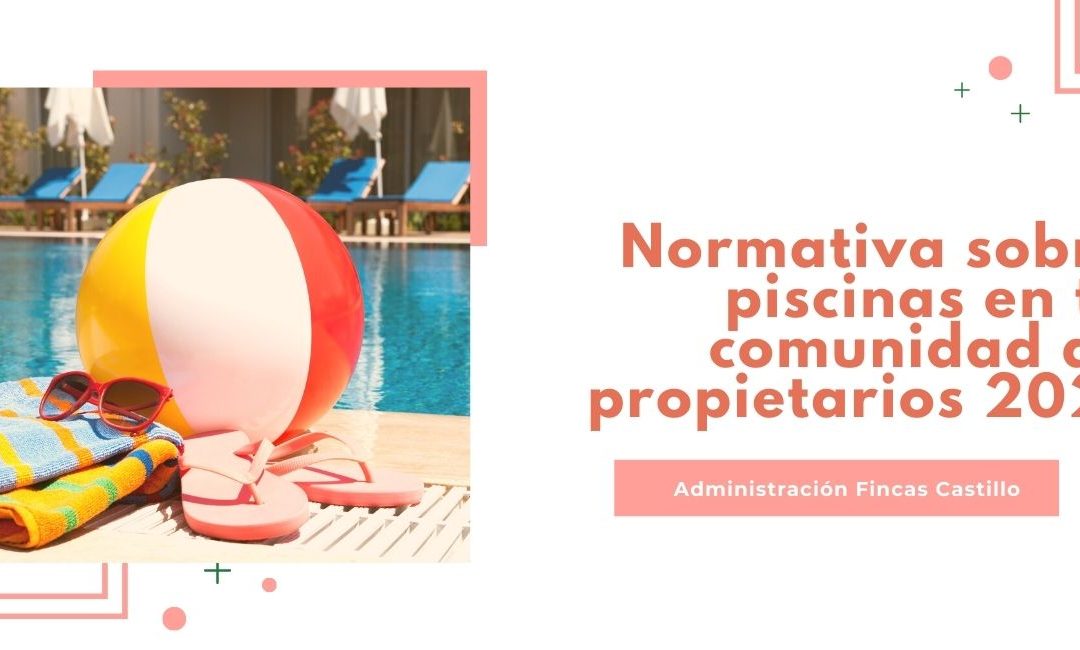 Normativa de piscinas comunidad de Madrid 2021, todos los detalles