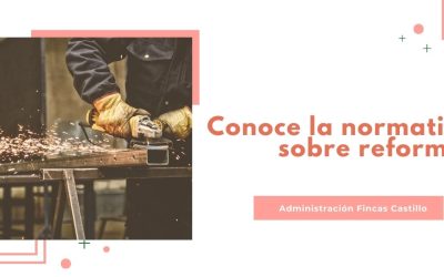 ¿A punto de comenzar una obra? Descubre la normativa de tu comunidad