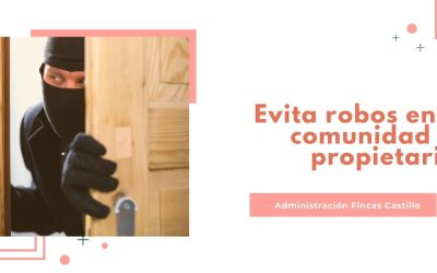 Evita robos en tu comunidad de propietarios