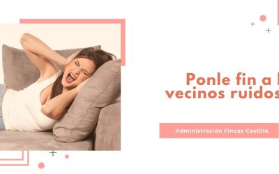 ¿Problemas de ruido con tus vecinos? Descubre qué puedes hacer